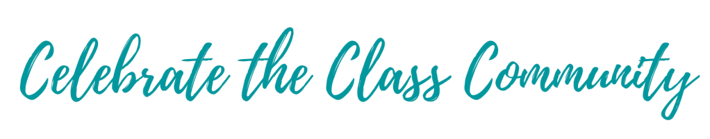 Celebrate the class community